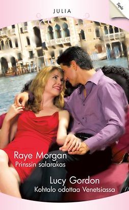 Morgan, Raye - Prinssin salarakas / Kohtalo odottaa Venetsiassa, e-kirja