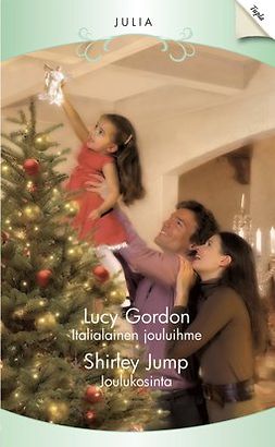 Gordon, Lucy - Italialainen jouluihme / Joulukosinta, ebook