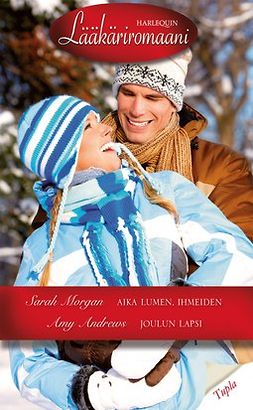 Morgan, Sarah - Aika lumen, ihmeiden / Joulun lapsi, ebook