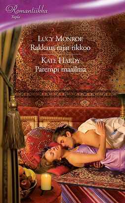 Monroe, Lucy - Rakkaus rajat rikkoo / Parempi maailma, ebook