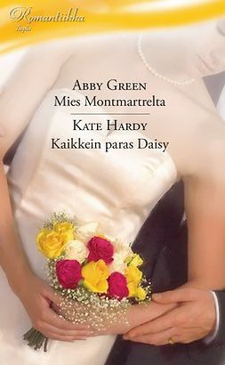 Green, Abby - Mies Montmartrelta / Kaikkein paras Daisy, e-kirja