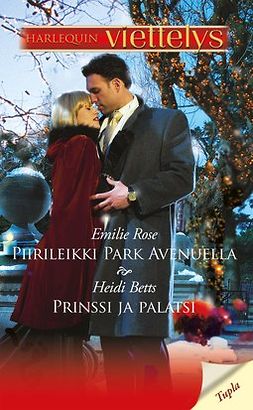 Betts, Heidi - Prinssi ja palatsi / Piirileikki Park Avenuella, ebook