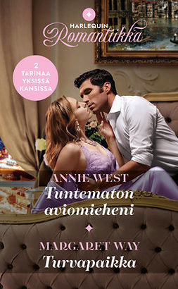 West, Annie - Tuntematon aviomieheni / Turvapaikka, ebook
