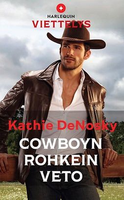 DeNosky, Kathie - Cowboyn rohkein veto, e-kirja