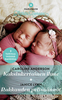 Anderson, Caroline - Kaksinkertainen ihme/Rakkauden pelisäännöt, e-bok