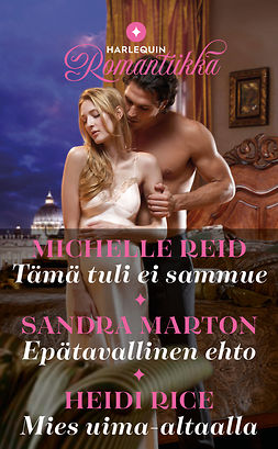 Reid, Michelle - Tämä tuli ei sammu / Epätavallinen ehto / Mies uima-altaalla, ebook