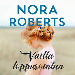 Roberts, Nora - Vailla loppusointua, äänikirja
