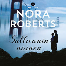 Roberts, Nora - Sullivanin nainen, äänikirja