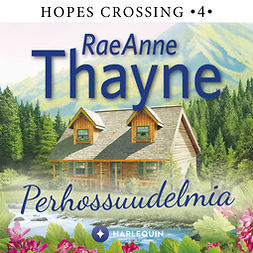 Thayne, RaeAnne - Perhossuudelmia, äänikirja
