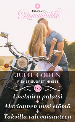 Cohen, Julie - Unelmien palatsi / Mariannen uusi elämä / Taksilla tulevaisuuteen, e-bok