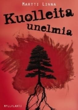 Linna, Martti - Kuolleita unelmia, ebook