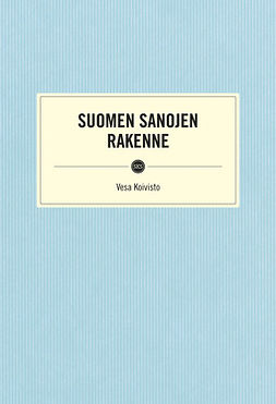 Koivisto, Vesa - Suomen sanojen rakenne, ebook