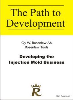 Tuominen, Kari - Developing the Injection Mold Business: Rosenlew Tools, e-bok