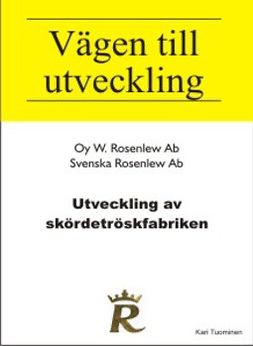 Tuominen, Kari - Utveckling av Skördetröskfabriken: Svenska Rosenlew Ab, e-kirja