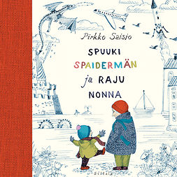 Saisio, Pirkko - Spuuki Spaidermän ja raju Nonna, audiobook