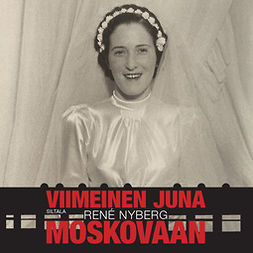 Nyberg, René - Viimeinen juna Moskovaan, audiobook