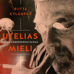 Kylänpää, Riitta - Utelias mieli: Claes Anderssonin elämä, äänikirja
