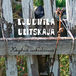 Ulitskaja, Ljudmila - Köyhiä sukulaisia, audiobook