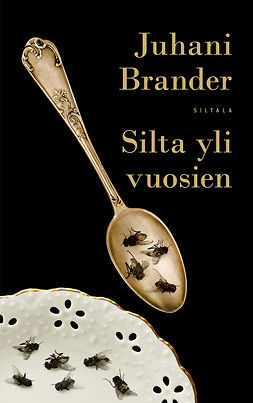 Brander, Juhani - Silta yli vuosien, ebook