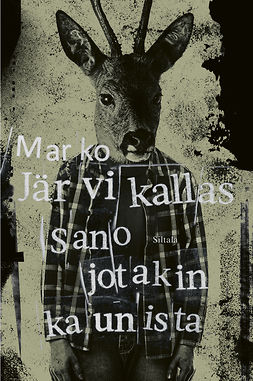 Järvikallas, Marko - Sano jotakin kaunista, ebook