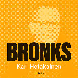 Hotakainen, Kari - Bronks, äänikirja