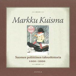 Kuisma, Markku - Suomen poliittinen taloushistoria 1000-2000, audiobook