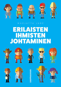 Jabe, Marjatta - Erilaisten ihmisten johtaminen, ebook