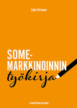Virtanen, Salla - Somemarkkinoinnin työkirja, e-bok