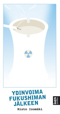 Isomäki, Risto - Ydinvoima Fukushiman jälkeen, ebook