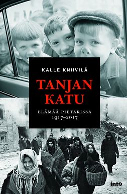 Kniivilä, Kalle - Tanjan katu: Elämää Pietarissa 1917-2017, ebook
