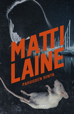 Laine, Matti - Pahuuden hinta, e-bok