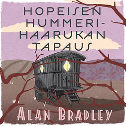 Bradley, Alan - Hopeisen hummerihaarukan tapaus, äänikirja