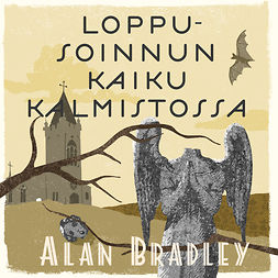 Bradley, Alan - Loppusoinnun kaiku kalmistossa, audiobook