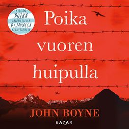 Boyne, John - Poika vuoren huipulla, audiobook