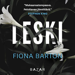 Barton, Fiona - Leski, äänikirja