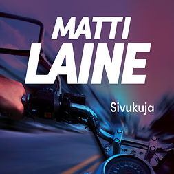 Laine, Matti - Sivukuja, audiobook