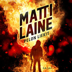 Laine, Matti - Pelon liekit, audiobook