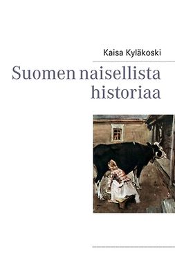 Kyläkoski, Kaisa - Suomen naisellista historiaa, e-kirja