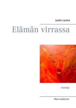 Larma, Justin - Elämän virrassa: runoja, ebook
