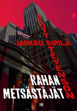 Sipilä, Jarkko - Rahan metsästäjät, ebook