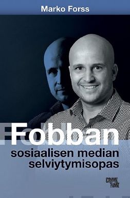 Forss, Marko - Fobban sosiaalisen median selviytymisopas, e-bok