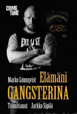 Lönnqvist, Marko - Elämäni gangsterina, e-kirja