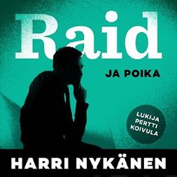 Nykänen, Harri - Raid ja poika, äänikirja