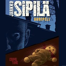 Sipilä, Jarkko - Uhripeli, äänikirja