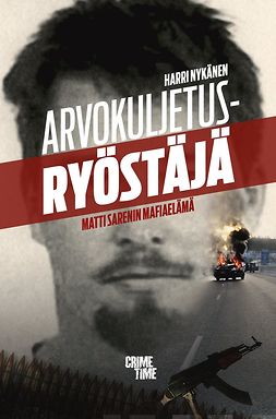 Nykänen, Harri - Arvokuljetusryöstäjä, ebook