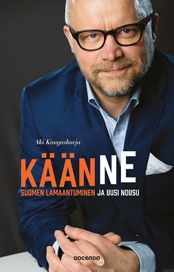 Kangasharju, Aki - Käänne: Suomen lamaantuminen ja uusi nousu, ebook