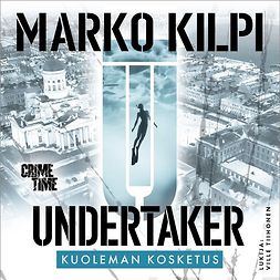 Kilpi, Marko - Undertaker: Kuoleman kosketus, äänikirja