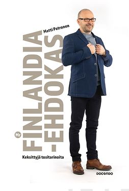 Patronen, Matti - Mr Finlandia -ehdokas: Keksittyjä tositarinoita, ebook