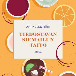 Kellomäki, Ani - Tiedostavan siemailun taito, audiobook