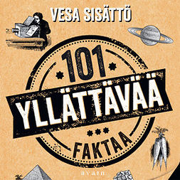 Sisättö, Vesa - 101 yllättävää faktaa, audiobook